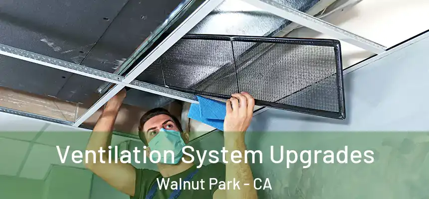 Ventilation System Upgrades Walnut Park - CA